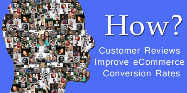 Customer Reviews Improve eCommerce Conversion Rates