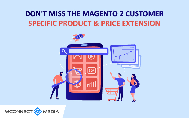 Don't Miss the Magento 2 Customer Specific Product & Price Extension