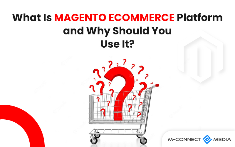 what is magento ecommerce platform