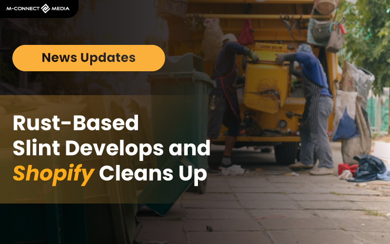 rust based slint develops, and shopify cleans up