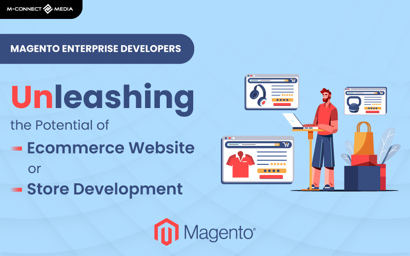 magento enterprise developers unleashing the potential of ecommerce website