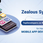 zealous system earns topdevelopers.co recognition for having the best mobile app developers